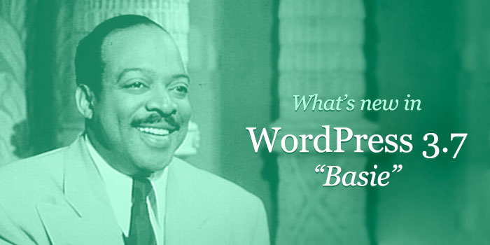 What's New in WordPress 3.7 Basie