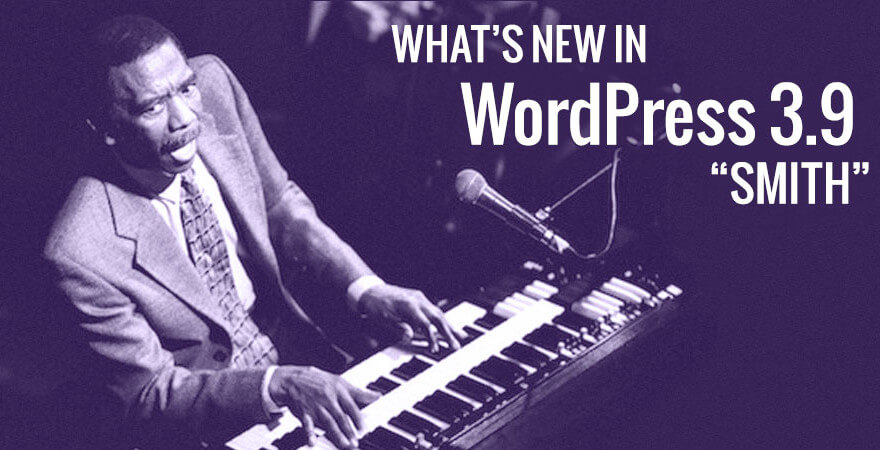 What's new in WordPress 3.9?