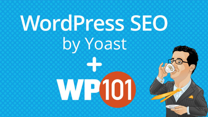 Yoast and WP101 team up to bring you the WordPress SEO training videos series!