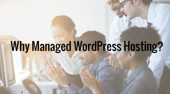 Why Managed WordPress Hosting?