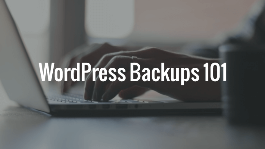 WordPress Backups 101