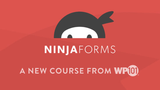 Ninja Forms Course from WP101®